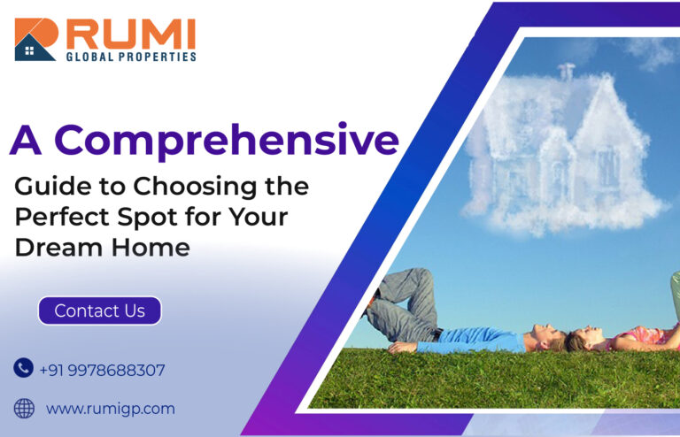 Comprehensive guide to choosing the perfect spot for your dream home